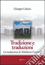 Tradizione e traduzioni. La mediazione di Melchiorre Cesarotti libro