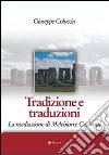 Tradizione e traduzioni. La mediazione di Melchiorre Cesarotti libro