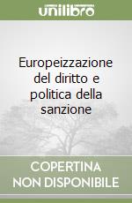 Europeizzazione del diritto e politica della sanzione