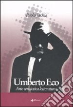 Umberto Eco. Arte semiotica letteratura