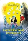 Guendalina Wash investigacolf. Tre racconti gialli libro