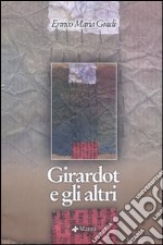 Girardot e gli altri libro