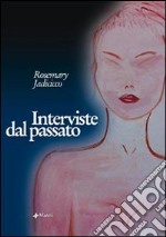 Interviste dal passato