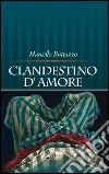 Clandestino d'amore libro di Buttazzo Marcello