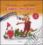 Cenerentola-Cappuccetto rosso. Fiabe musicali. Ediz. illustrata. Con CD Audio libro