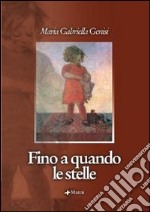 Fino a quando le stelle libro