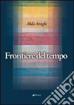 Frontiere del tempo libro