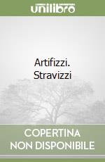 Artifizzi. Stravizzi libro