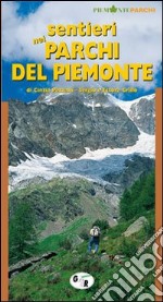 Sentieri nei parchi del Piemonte libro