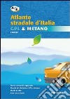 Atlante stradale d'Italia. GPL & metano 1:600.000 libro