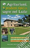 Agriturismi, prodotti tipici e sagre nel Lazio libro