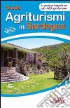 Guida agriturismi in Sardegna. La guida più completa con oltre 400 agriturismi libro