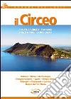 Il Circeo. San Felice Circeo. Sabaudia. Parco nazionale del Circeo libro