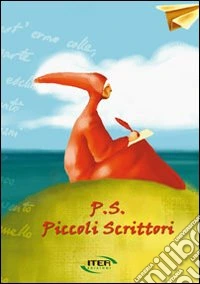 P.s. piccoli scrittori libro