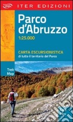 Parco d'Abruzzo. Carta escursionistica di tutto il territorio del parco. 1:25.000 libro