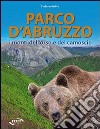 Parco d'Abruzzo. I monti dell'orso e del camoscio libro