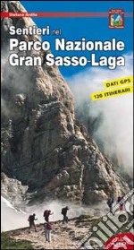 Sentieri nel parco nazionale Gran Sasso-Laga libro