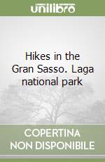 Hikes in the Gran Sasso. Laga national park libro