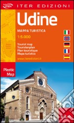 Udine. Mappa turistica 1:5.000. Ediz. multilingue libro