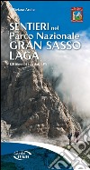 Sentieri nel Parco Nazionale Gran Sasso Laga. 120 itinerari con dati GPS libro