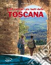 I 50 sentieri più belli della Toscana libro
