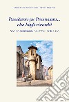 Passènno pe Prestecata... che bégli ricordi! Voci ed espressioni dialettali di Subiaco libro