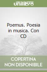 Poemus. Poesia in musica. Con CD