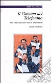 Il galateo del telefonino. Venti scrittori per nuove regole di comportamento libro