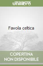 Favola celtica libro