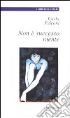 Non è successo niente libro