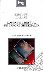 L'affaire Dreyfus. Un errore giudiziario libro