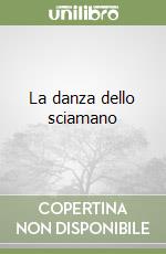 La danza dello sciamano libro