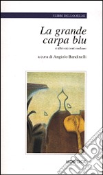 La grande carpa blu e altri racconti indiani