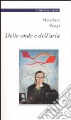 Delle onde e dell'aria libro