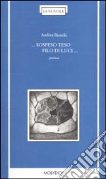 Sospeso teso filo di luci... libro