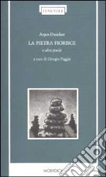 La pietra fiorisce e altre poesie libro