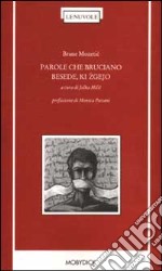 Parole che bruciano-Besede, ki Zgejo. Testo originale a fronte libro