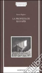 La profezia di Kavafis libro