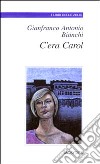 C'era Carol libro