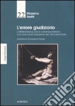 L'errore giudiziario. L'affare Dreyfus, Zola e la stampa italiana libro