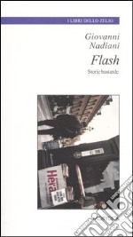 Flash. Storie bastarde libro