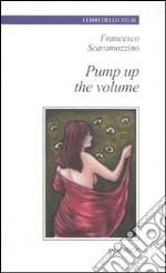 Pump up the volume libro