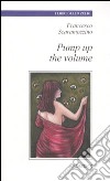 Pump up the volume libro