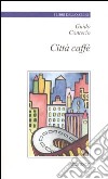 Città caffè libro