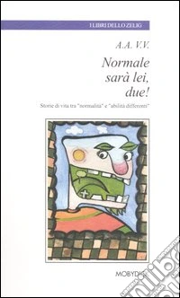 Normale sarà lei, due! libro