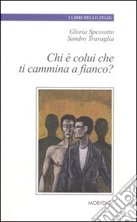 Chi è colui che ti cammina a fianco? libro