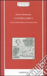 La rossa amica. Testo inglese a fronte libro