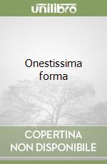 Onestissima forma libro