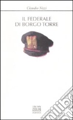 Il federale di Borgo Torre libro