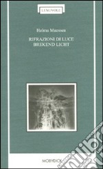 Rifrazioni di luce-Brekend light